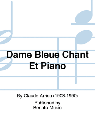 Dame Bleue Chant Et Piano