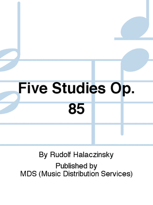 Five Studies op. 85