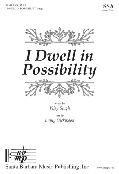 I Dwell in Possibility - SATB Octavo