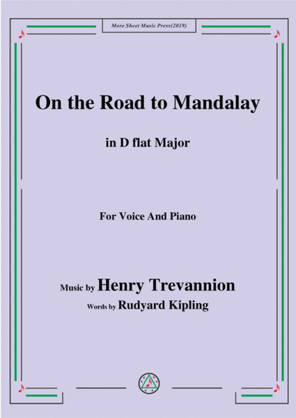 Henry Trevannion-On the Road to Mandalay,in D flat Major,for Voice&Piano image number null