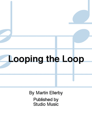 Looping the Loop