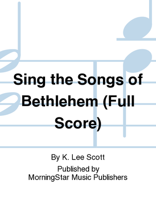 Book cover for Sing the Songs of Bethlehem (Full Score)