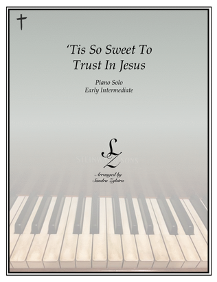 Book cover for 'Tis So Sweet To Trust In Jesus (early intermediate piano)
