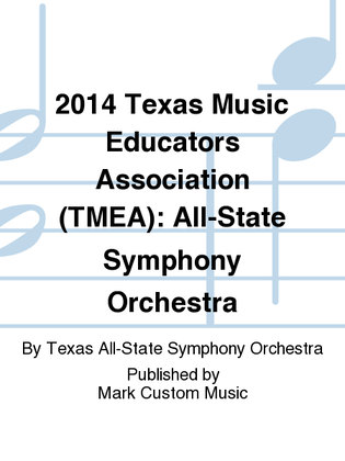 2014 Texas Music Educators Association (TMEA): All-State Symphony Orchestra