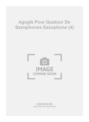 Agogik Pour Quatuor De Saxophones Saxophone (4)