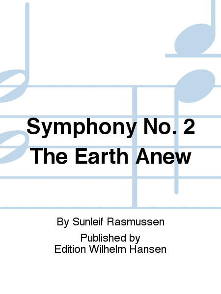 Symphony No. 2 'The Earth Anew'