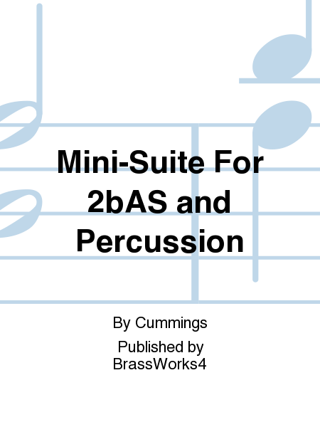 Mini-Suite For 2bAS and Percussion