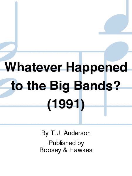 Whatever Happened to the Big Bands? (1991)