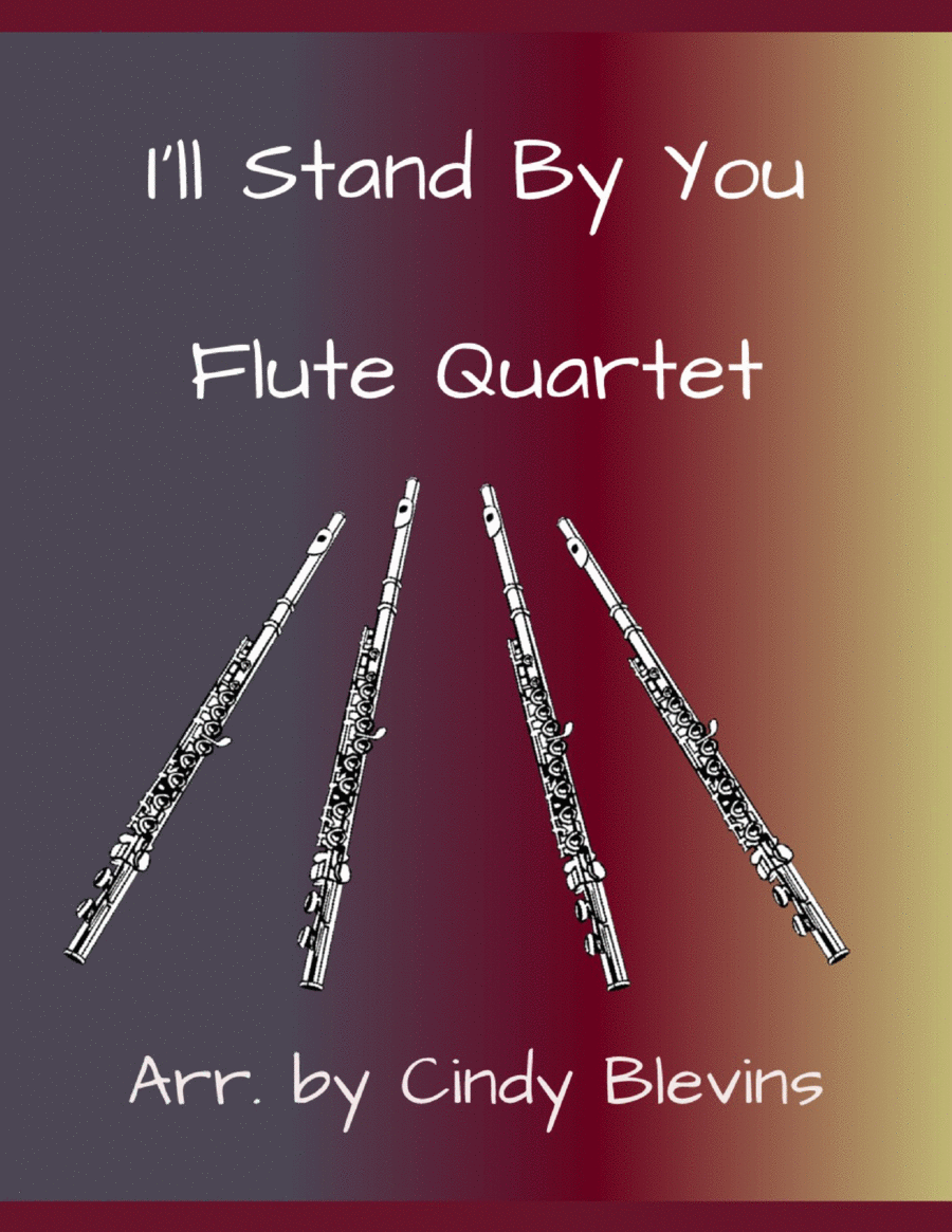 I'll Stand By You I'll Stand By You Flute Quartet scores gallery preview page 1