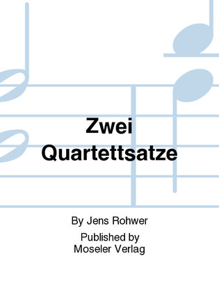 Zwei Quartettsatze