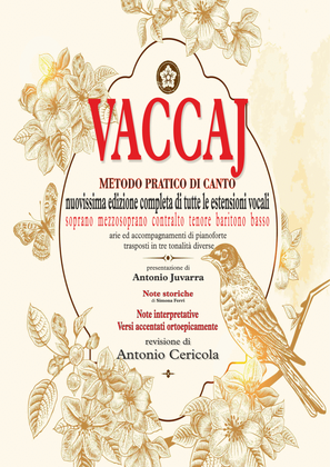 VACCAJ - Metodo pratico di canto: Edizione completa di tutte le estensioni vocali con note storiche