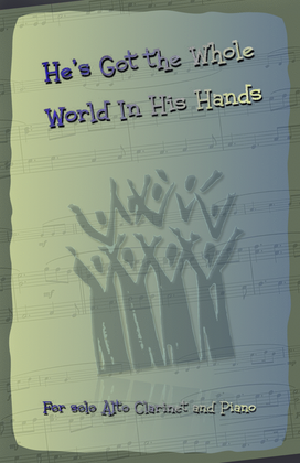 Book cover for He's Got the Whole World in His Hands, Gospel Song for Alto Clarinet and Piano