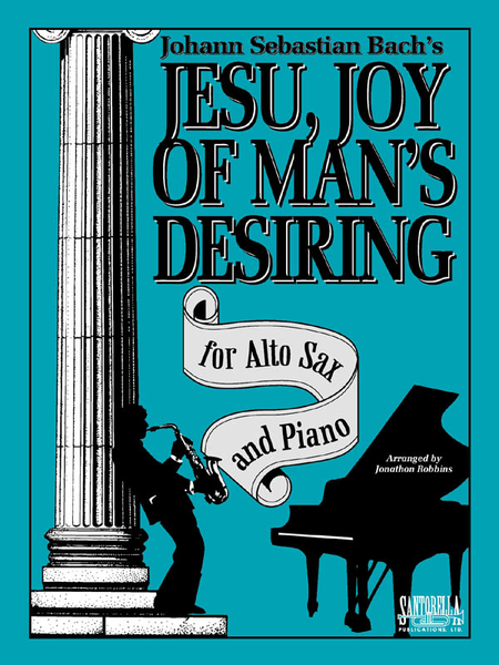 Jesu, Joy Of Man's Desiring for Alto Sax and Piano