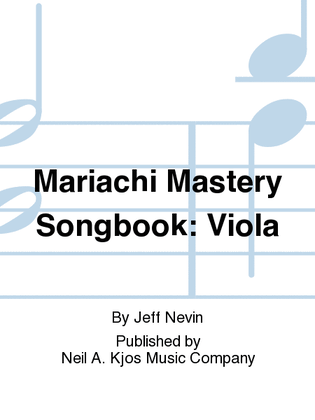 Mariachi Mastery Songbook: Viola