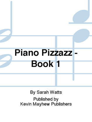 Piano Pizzazz - Book 1