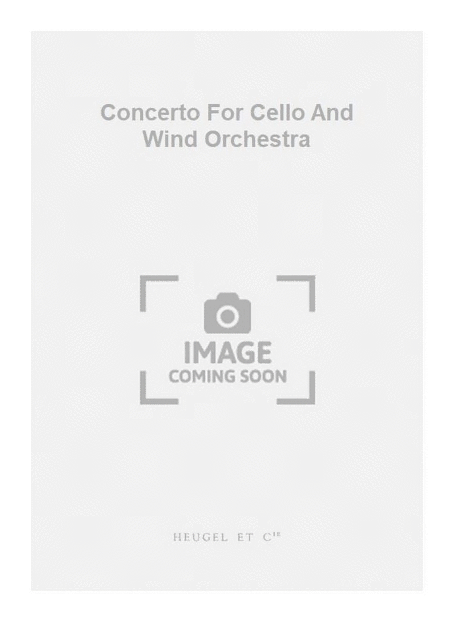 Concerto For Cello And Wind Orchestra