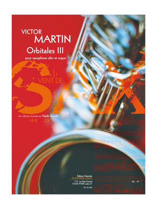 Orbitales Iii (5') (9e) (collection Vent De Sax) Pour Saxophone Alto Et Orgu