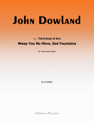 Weep You No More, Sad Fountains, by Dowland, in a minor