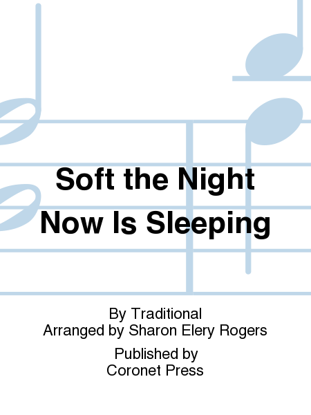 Soft The Night Now Is Sleeping