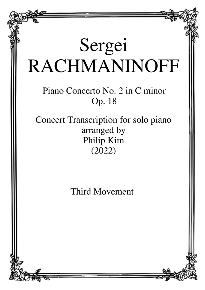 Rachmaninoff Piano Concerto No. 2 Op. 18 Concert Transcription for Solo Piano (Third Movement)