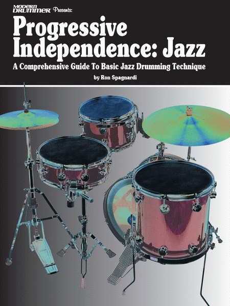 Modern Drummer Presents Progressive Independence: Jazz