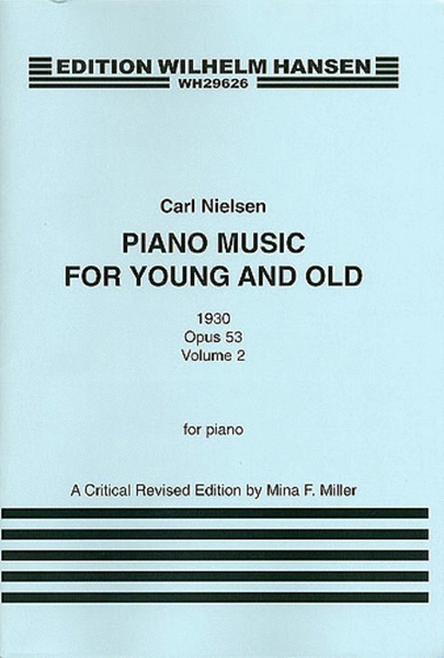 Carl Nielsen: Piano Music For Young And Old Op.53 Volume 1