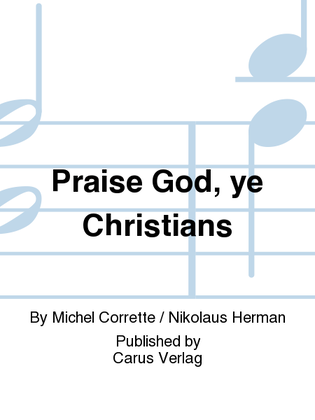 Praise God, ye Christians (Lobt Gott, ihr Christen alle gleich)