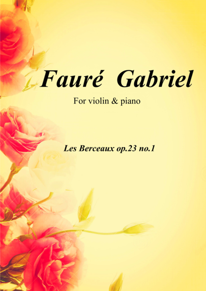 Fauré, Gabriel - Les Berceaux op.23 no.1 for violin and piano