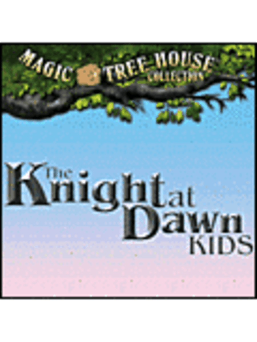 Magic Tree House: The Knight at Dawn KIDS