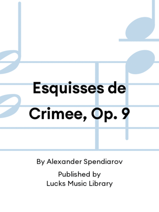 Esquisses de Crimee, Op. 9
