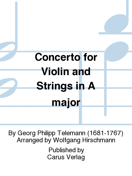 Konzert in A fur Violine und Streicher (Concerto for Violin and Strings in A major) (Concerto en la majeur pour violon et cordes)