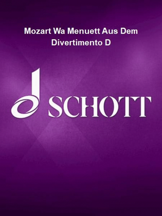 Mozart Wa Menuett Aus Dem Divertimento D