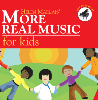 Helen Marlais' More Real Music for Kids
