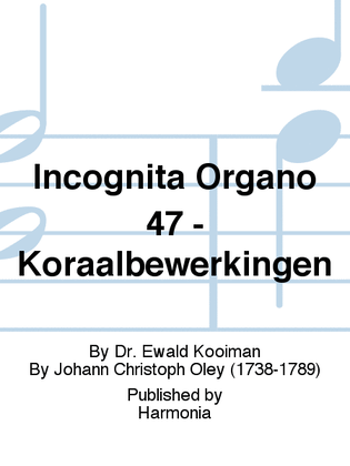 Incognita Organo 47 - Koraalbewerkingen