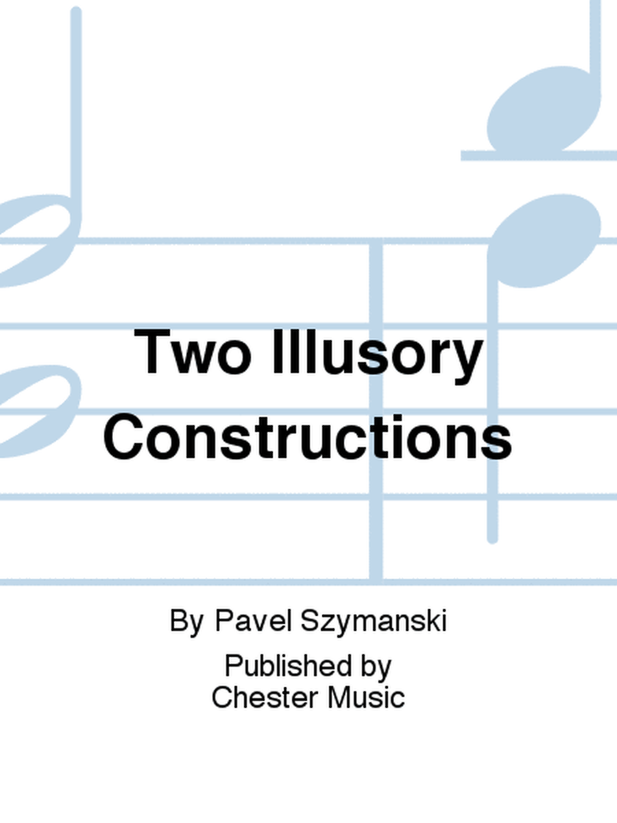 Two Illusory Constructions
