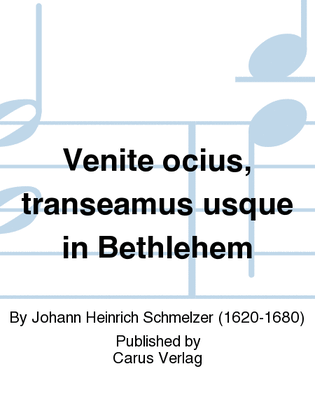Venite ocius, transeamus usque in Bethlehem