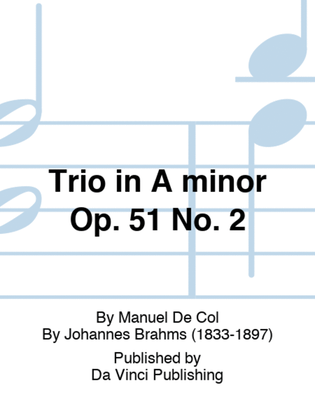 Trio in A minor Op. 51 No. 2