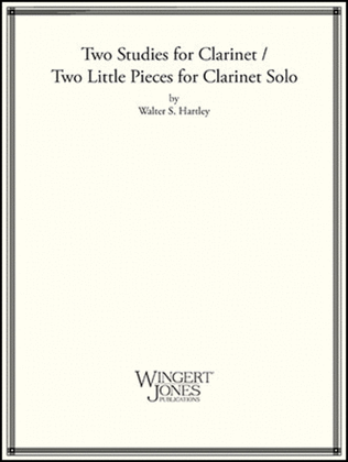 Two Studies For Clarinet - Two Little Pieces For Clarinet Solo