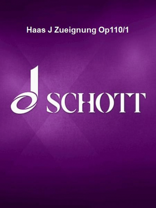Haas J Zueignung Op110/1
