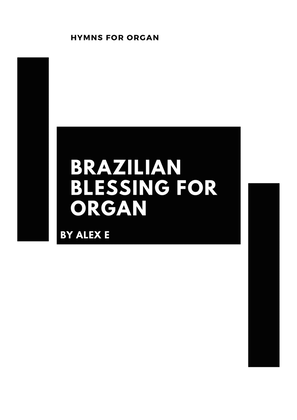 Brazilian Blessing for Organ (Poslude)