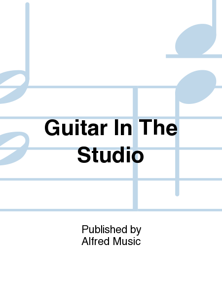 Guitar in the Studio