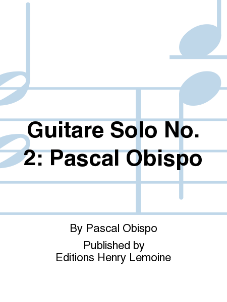 Guitare solo no. 2: Pascal Obispo