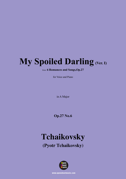 Tchaikovsky-My Spoiled Darling(Ver. I),in A Major,Op.27 No.6