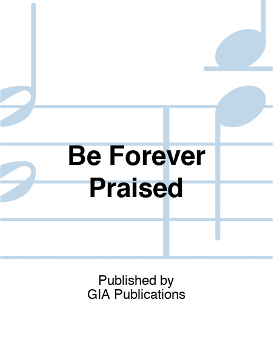 Be Forever Praised 4-Part scores gallery preview page 1