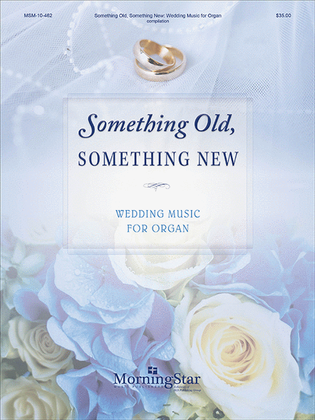 Book cover for Something Old, Something New: Wedding Music for Organ