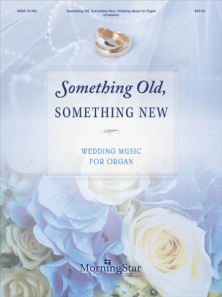 Something Old, Something New: Wedding Music for Organ