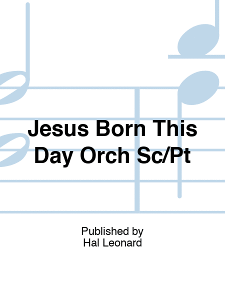 Jesus Born This Day Orch Sc/Pt