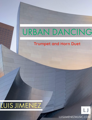 Urban Dancing - Trumpet and Horn Duet - Luis Jimenez