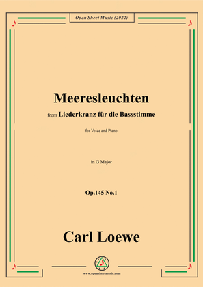 Loewe-Meeresleuchten,in G Major,Op.145 No.1