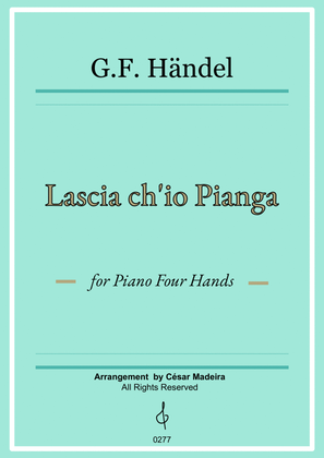 Lascia Ch'io Pianga - Piano Four Hands (Full Score and Parts)
